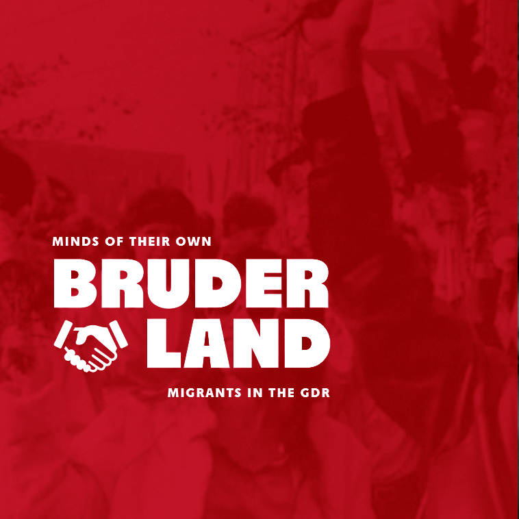 Titel Minds of their own Bruderland Migrants in the GDR